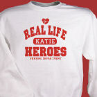 Real Life Heroes -  Personalized Nurse Sweatshirt