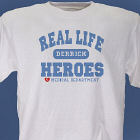 Real Life Heroes -  Personalized Medical T-shirt