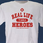 Real Life Heroes - Firefighter T-shirt