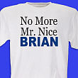 No More Mr. Nice T-Shirt 3373X