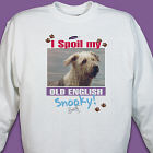 I Spoil My Dog Personalized Photo Sweatshirt