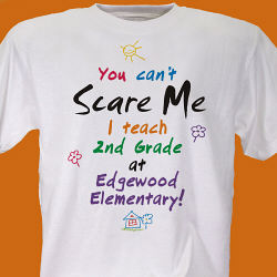 "Can't Scare Me" Personalized Teacher T-shirt