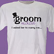 3741x - I Asked…Groom T-Shirt