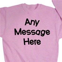 Crazy Message Custom T-shirt