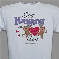 Still Hangin In There Personalized Anniversary T-shirt