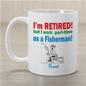 Image of Retired. Part-Time Fisherman Coffee Mug