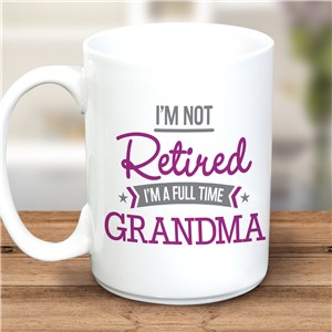 Personalized I'm Not Retired Mug by Gifts For You Now