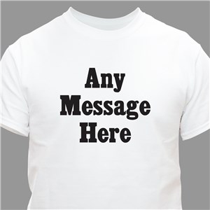 Personalized Standard Message Custom T-Shirt - Pink - Small (Mens 34/36- Ladies 6/8) by Gifts For You Now