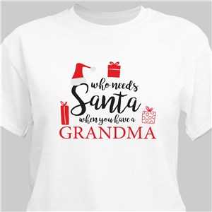 Personalized Who Needs Santa T-Shirt - White - Large (Mens 42/44- Ladies 14/16) by Gifts For You Now