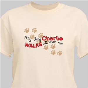 Personalized Walks All Over Me T-Shirt - Black - Large (Mens 42/44- Ladies 14/16) by Gifts For You Now