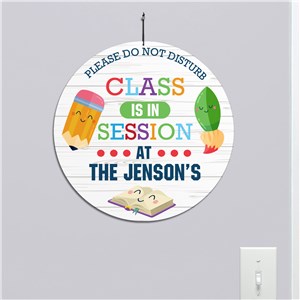 Personalized Class is in Session Round Sign by Gifts For You Now