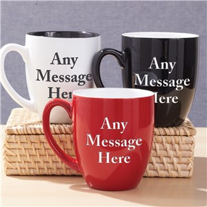 Personalized Any Message Here Bistro Mug by Gifts For You Now