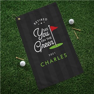 Personalized Retired See You on the Green Golf Towel by Gifts For You Now