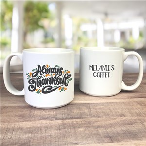 Personalized Always Thankful Large Mug by Gifts For You Now