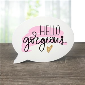 Non-Personalized Hello Gorgeous Word Bubble Sign by Gifts For You Now