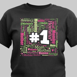 1 Mom Shirt for Mother's Day. Mother's Day is a perfect time to celebrate your Mom#44; Grandma amp; Aunt. Give them their own Personalized #1 Word-Art t-shirt. Personalize with any title#44; such as Mom. Choose between Black#44; Hot Pink#44; Teal or White ink color for the #1. Select the color of your words in the Word-Art area from our drop down collection. These Mommy t-shirts make for adorable Mother's Day gifts for her.
