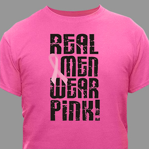 Real Men Wear Pink - Breast Cancer Awareness T-Shirt | Personalized T-shirts