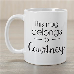 Personalized Belongs To Mug | Customizable Coffee Mugs
