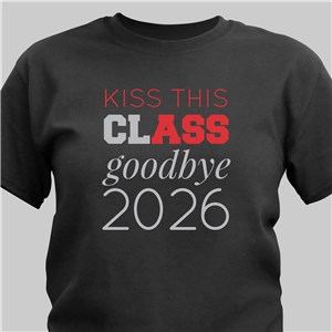 Personalized Kiss This Class Goodbye T-Shirt | Personalized Graduation Gifts