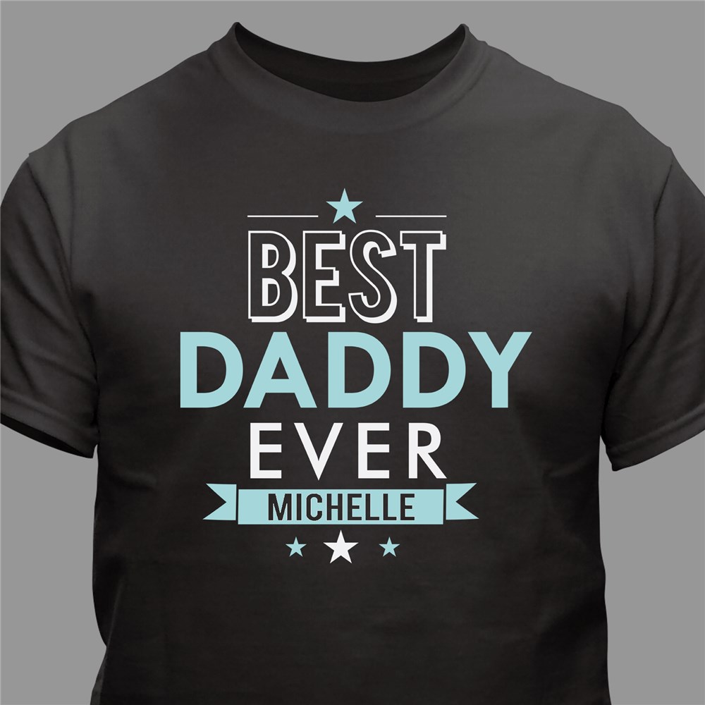 Personalized Best Dad Ever Shirt | Father's Day T-Shirts