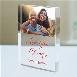 Personalized Love You Always Photo Acrylic Keepsake | Personalized Valentine's Gifts For Him