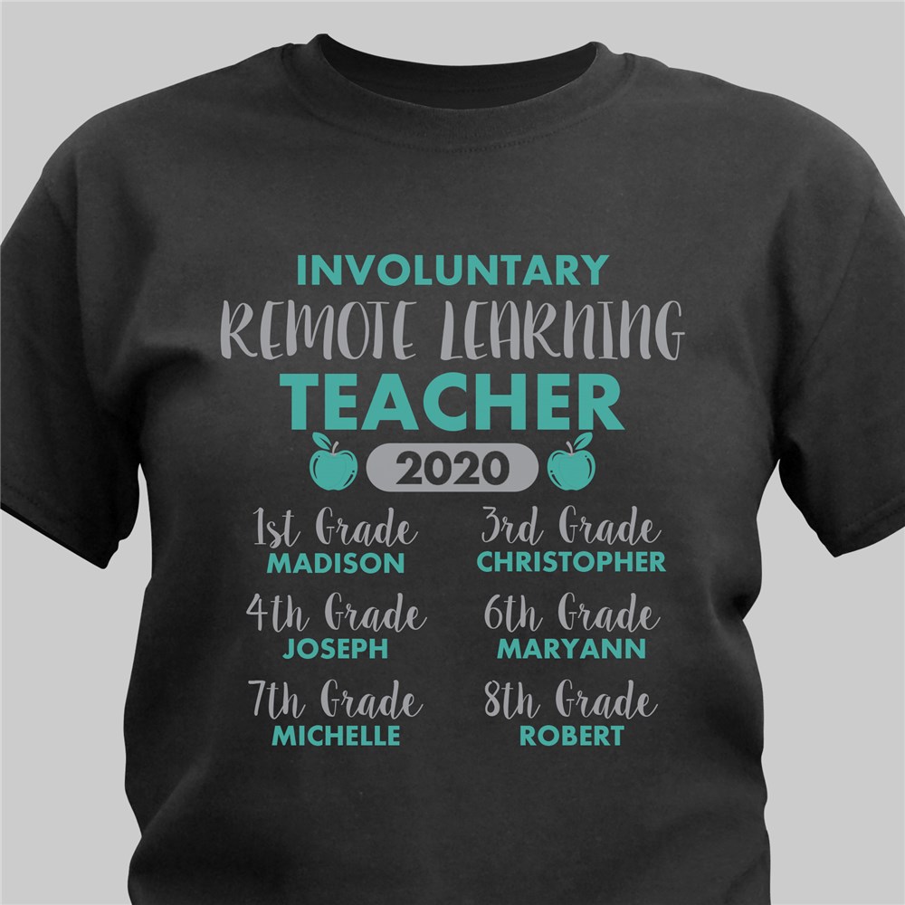 Personalized Involuntary Remote Learning Teacher T-Shirt
