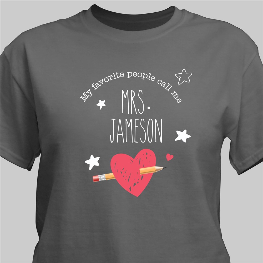 Personalized My Favorite People Call Me Teacher T-Shirt