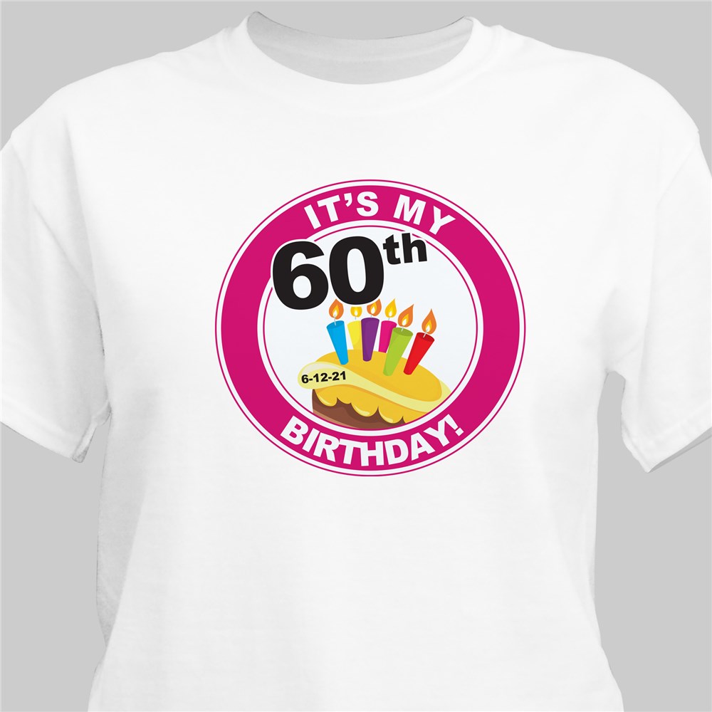 It's My Birthday Personalized 60th Birthday T-Shirt | Personalized T-shirts
