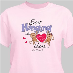 Still Hangin In There Personalized Anniversary T-shirt | Personalized T-shirts