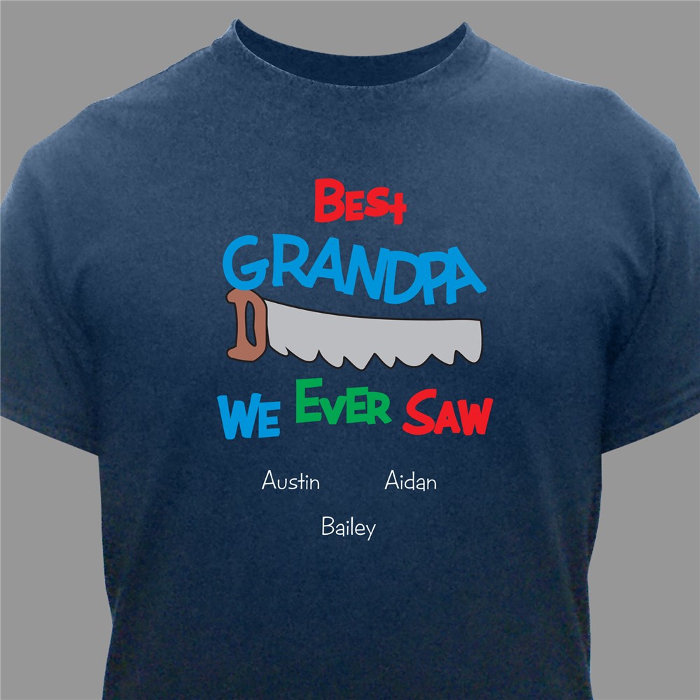 Best We Ever Saw Personalized T-Shirt | Personalized Grandpa Shirts