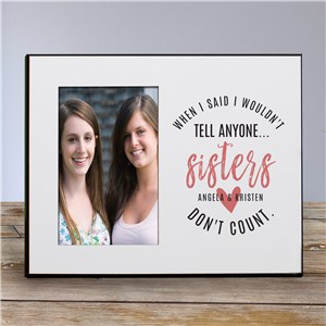 Personalized Sisters Don't Count Printed Picture Frame 4199236