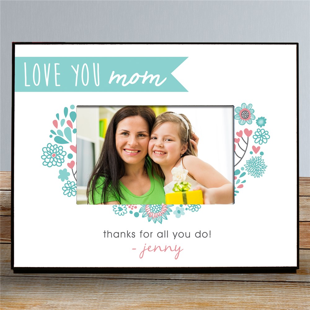 Personalized Picture Frame for Mom Love you Mom Frame