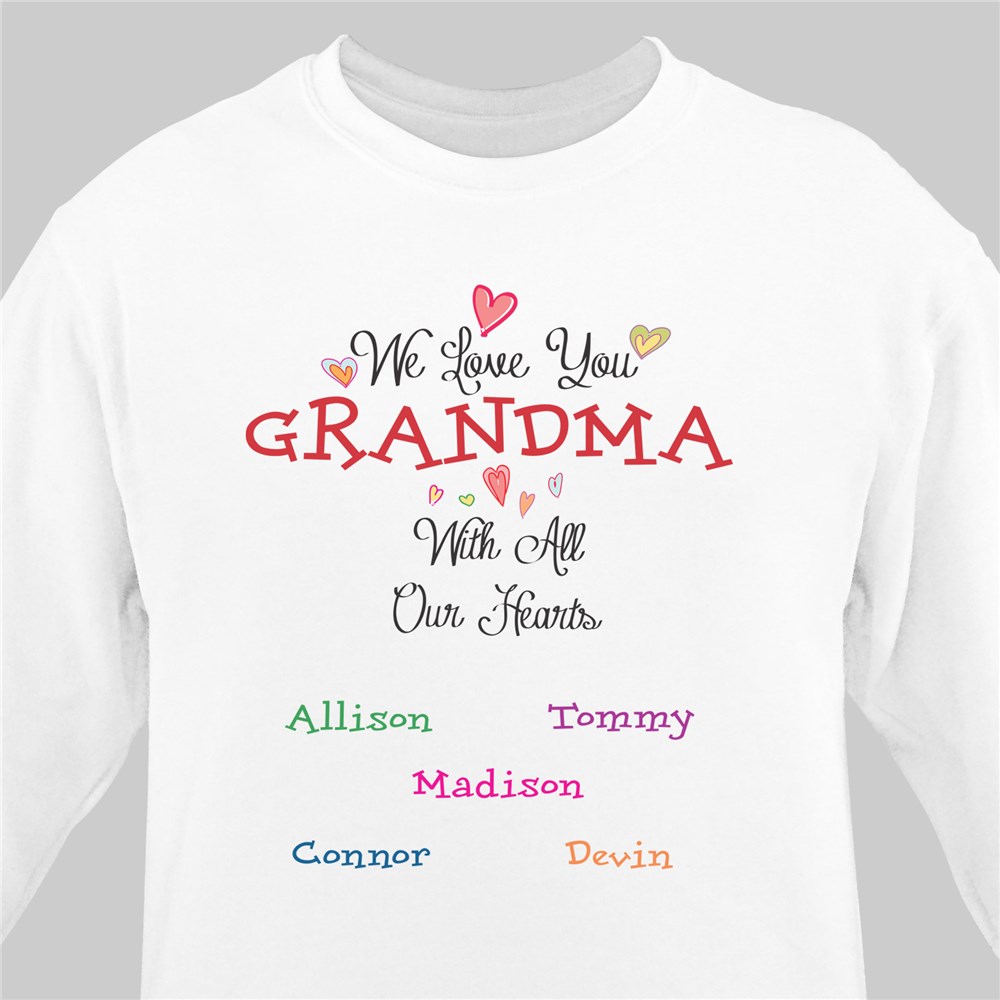 Personalized Love You With All Our Hearts Sweatshirt | Grandma Shirts