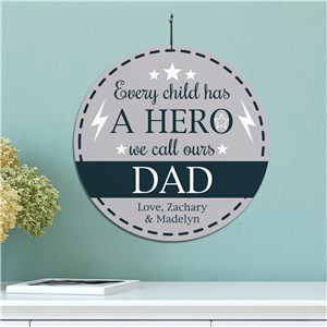 Personalized Every Child Has A Hero Round Sign
