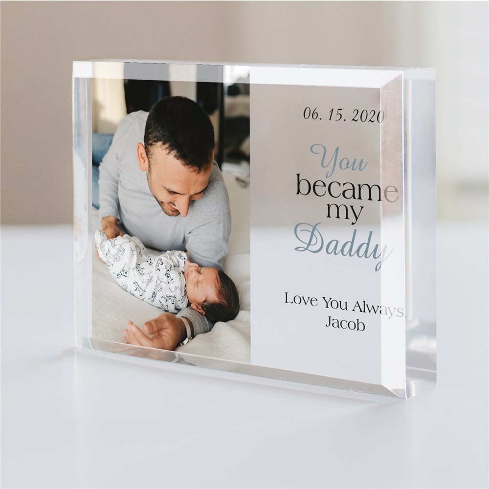 Personalized The Day You Became My Daddy Acrylic Keepsake