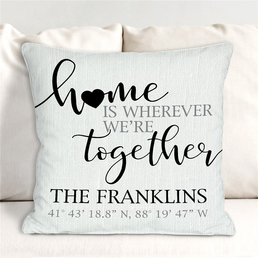 Personalized Coordinates Home Is Whenever We're Together Throw Pillow
