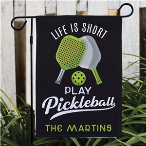 Personalized Life is Short Play Pickleball Garden Flag 830218332X