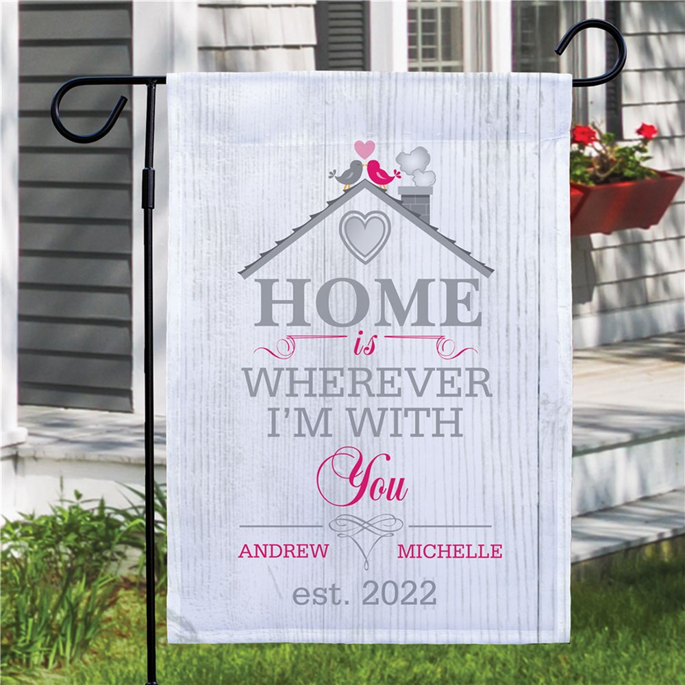 Personalized Home is Wherever I'm With You Garden Flag | Personalized Valentine’s Day Gifts