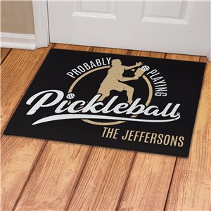 Personalized Probably Playing Pickleball Doormat 831218347X