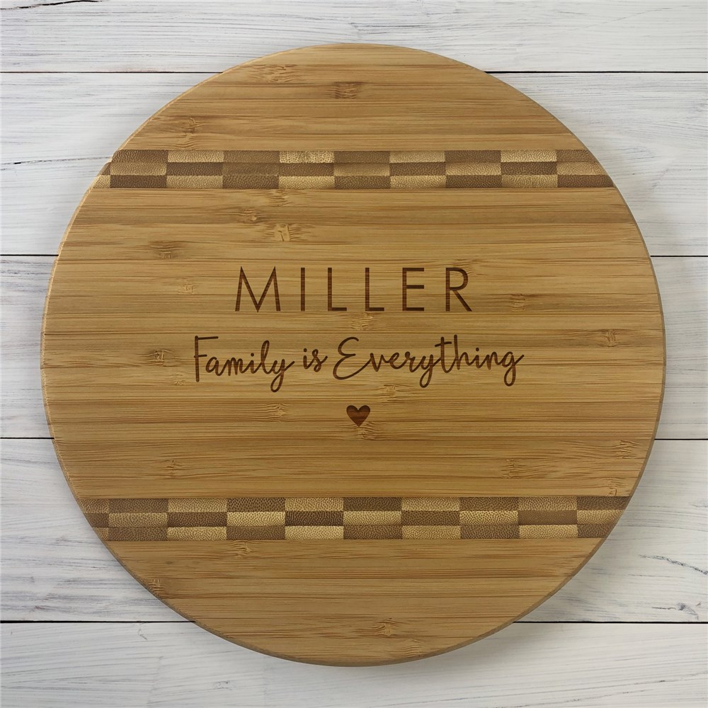 Engraved Family is Everything Round Cutting Board