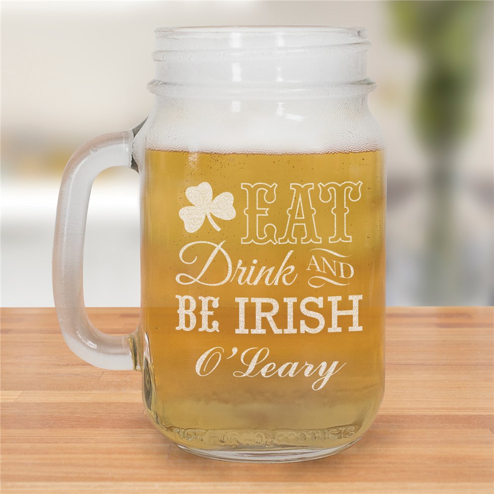 Eat Drink and Be Irish Engraved Mason Jar GiftsForYouNow