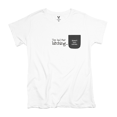 Too Bad That Bitching Ladies Pocket T-Shirt LPT311210X