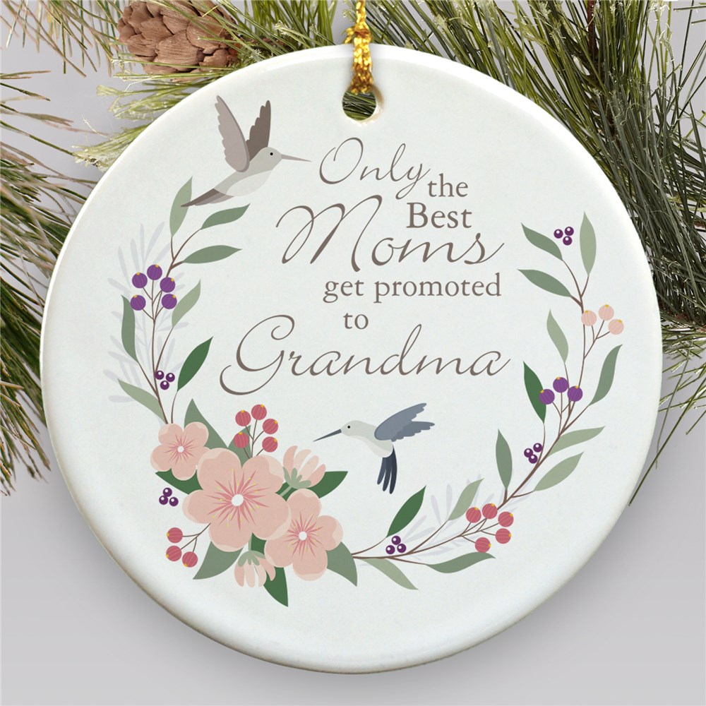 Only The Best Moms Get Promoted To Grandma Ornament