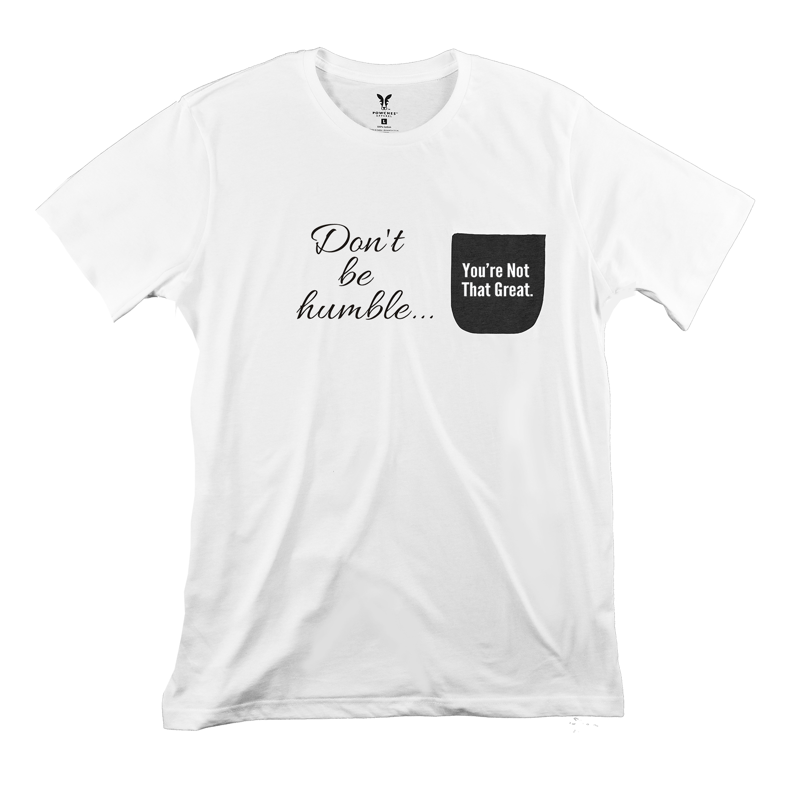 Don't Be Humble Pocket T-Shirt PT311216X