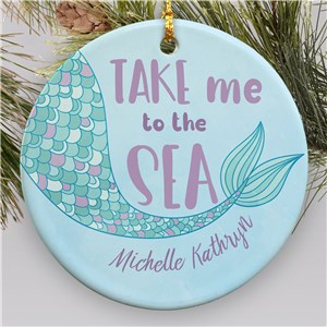 Take Me To The Sea Ornament | Personalized Mermaid Ornament