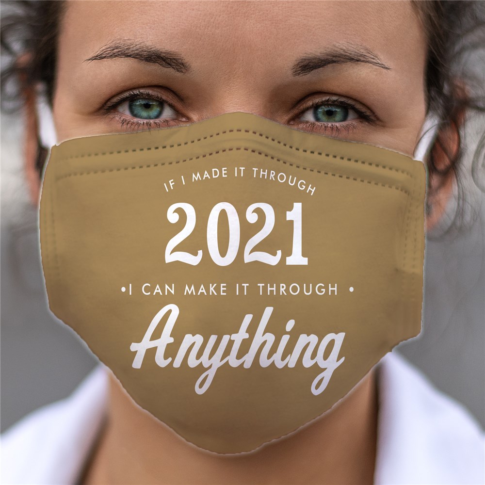 Personalized I Can Make It Through Anything Face Mask