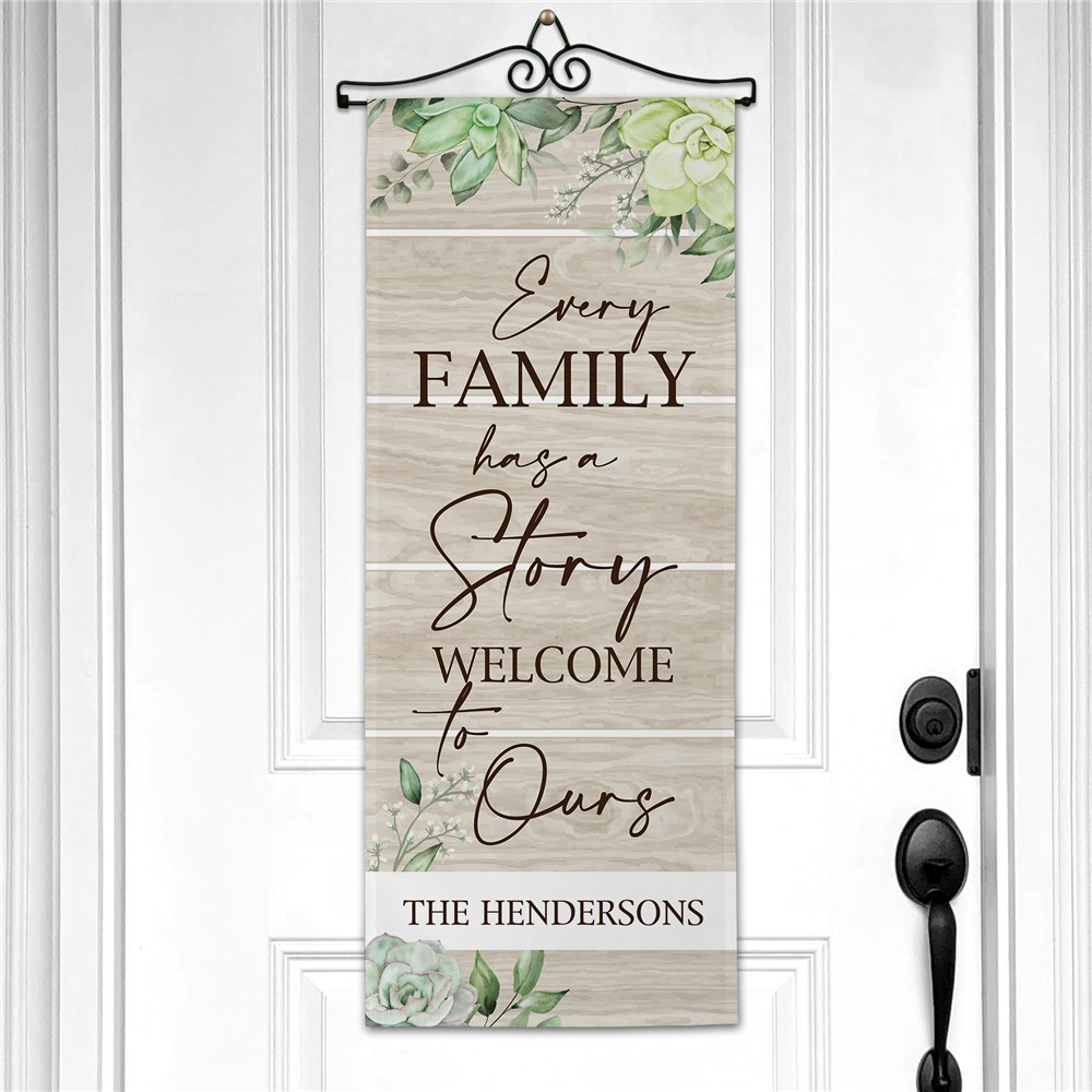 Every Family Has a Story Welcome to Ours Wall Hanging