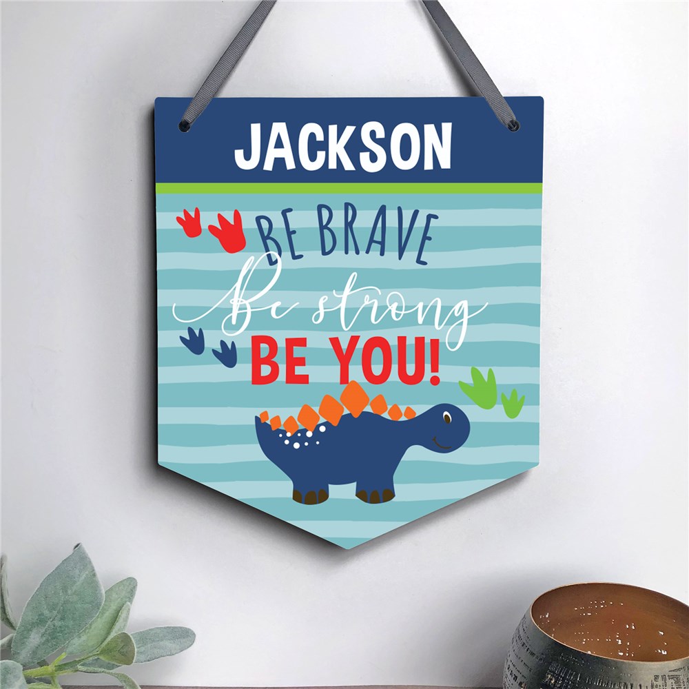 Personalized Be Strong Be Brave Be You Dinosaur Nursery Sign