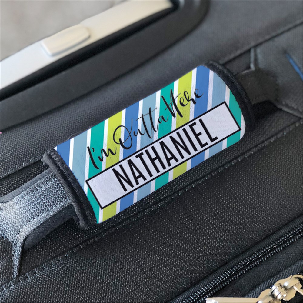 Personalized I'm Outta Here Luggage Grip