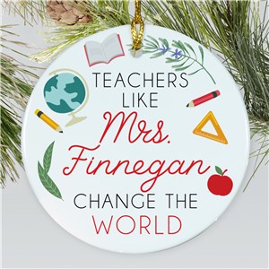 Personalized Teachers Change the World Round Ornament U2157710X